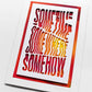 Like No Other — 'Sometime Somewhere Somehow II' Framed Original Artwork