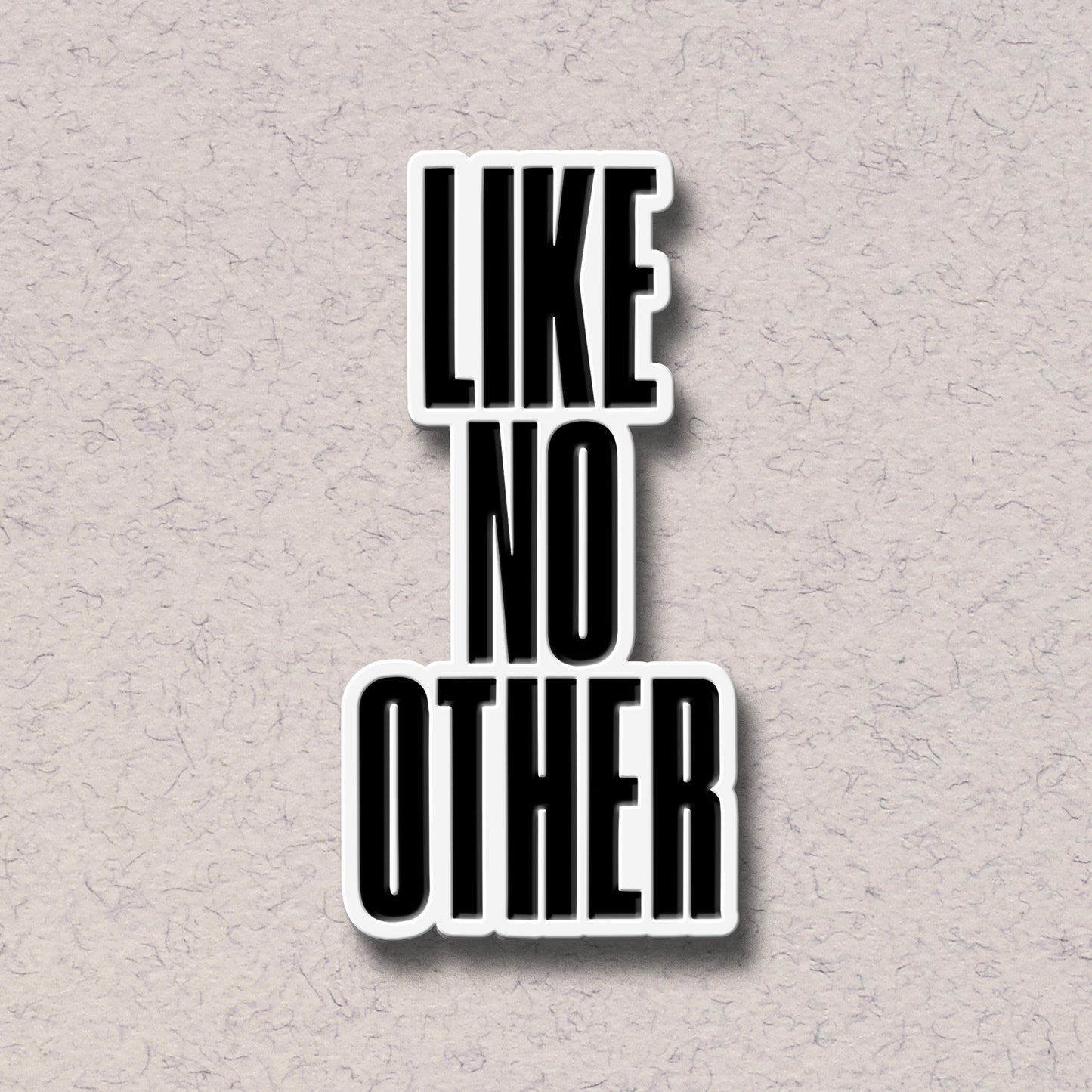 Like No Other — Enamel Pin